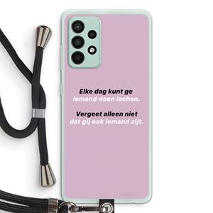 CaseCompany gij zijt ook iemand: Samsung Galaxy A52s 5G Transparant Hoesje met koord