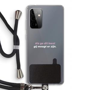 CaseCompany gij moogt er zijn: Samsung Galaxy A72 5G Transparant Hoesje met koord