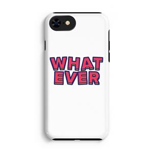 CaseCompany Whatever: iPhone 8 Tough Case