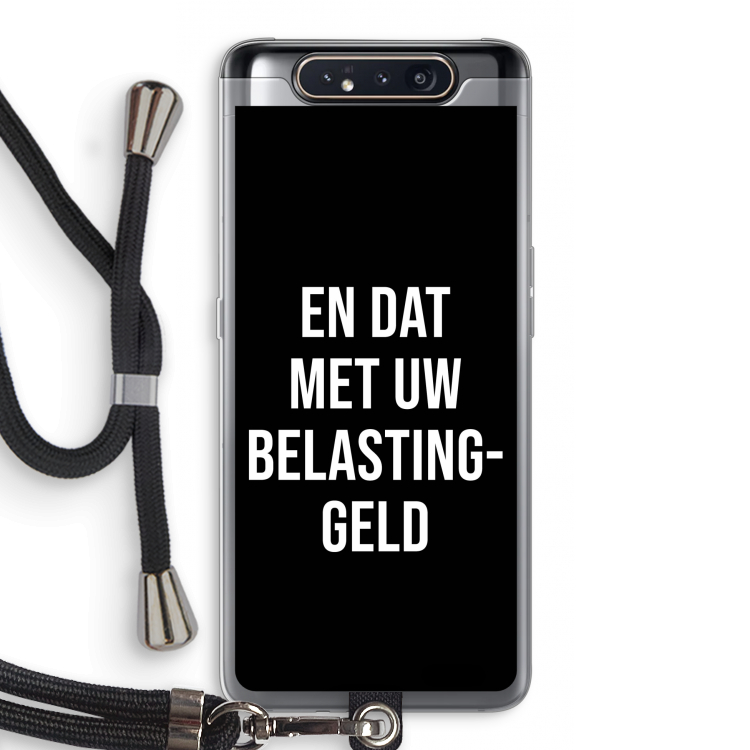 CaseCompany Belastinggeld - Zwart: Samsung Galaxy A80 Transparant Hoesje met koord