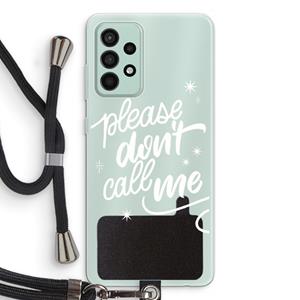 CaseCompany Don't call: Samsung Galaxy A52s 5G Transparant Hoesje met koord