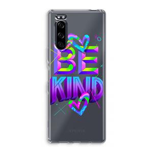 CaseCompany Be Kind: Sony Xperia 5 Transparant Hoesje