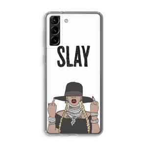 CaseCompany Slay All Day: Samsung Galaxy S21 Plus Transparant Hoesje