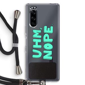 CaseCompany UHM, NOPE.: Sony Xperia 5 Transparant Hoesje met koord