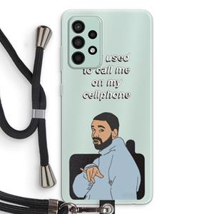 CaseCompany Hotline bling: Samsung Galaxy A52s 5G Transparant Hoesje met koord