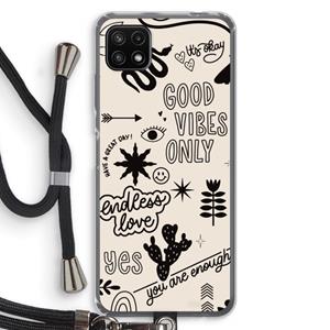 CaseCompany Good vibes: Samsung Galaxy A22 5G Transparant Hoesje met koord