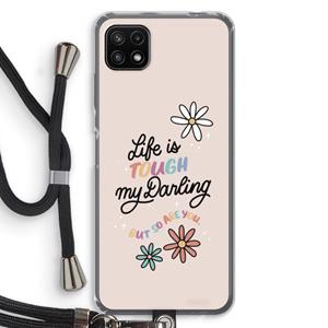 CaseCompany Tough Life: Samsung Galaxy A22 5G Transparant Hoesje met koord