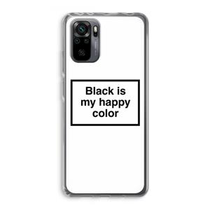 CaseCompany Black is my happy color: Xiaomi Redmi Note 10 Pro Transparant Hoesje