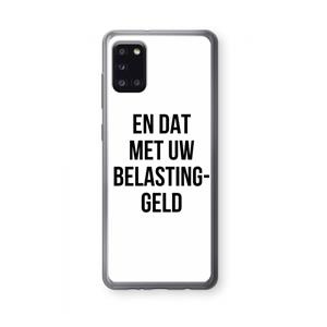 CaseCompany Belastinggeld: Samsung Galaxy A31 Transparant Hoesje