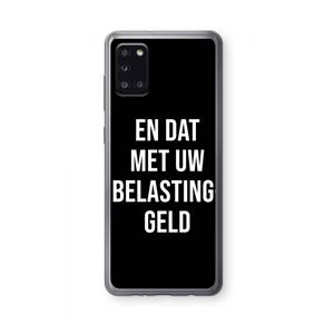 CaseCompany Belastinggeld - Zwart: Samsung Galaxy A31 Transparant Hoesje