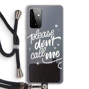 CaseCompany Don't call: Samsung Galaxy A72 5G Transparant Hoesje met koord