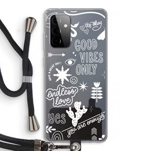 CaseCompany Good vibes: Samsung Galaxy A72 5G Transparant Hoesje met koord