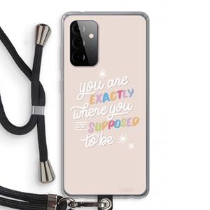 CaseCompany Right Place: Samsung Galaxy A72 5G Transparant Hoesje met koord