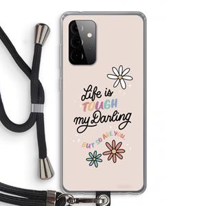 CaseCompany Tough Life: Samsung Galaxy A72 5G Transparant Hoesje met koord