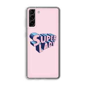 CaseCompany Superlady: Samsung Galaxy S21 Plus Transparant Hoesje