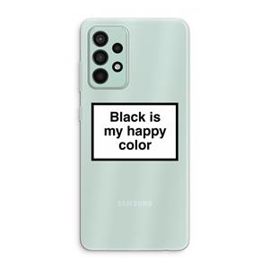 CaseCompany Black is my happy color: Samsung Galaxy A52s 5G Transparant Hoesje