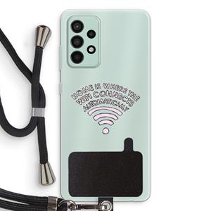 CaseCompany Home Is Where The Wifi Is: Samsung Galaxy A52s 5G Transparant Hoesje met koord