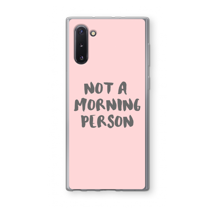 CaseCompany Morning person: Samsung Galaxy Note 10 Transparant Hoesje