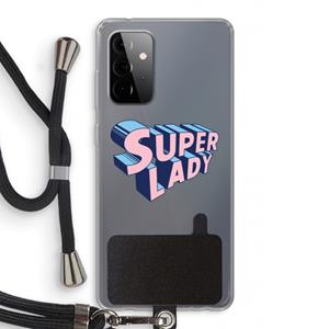 CaseCompany Superlady: Samsung Galaxy A72 5G Transparant Hoesje met koord