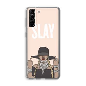 CaseCompany Slay All Day: Samsung Galaxy S21 Plus Transparant Hoesje