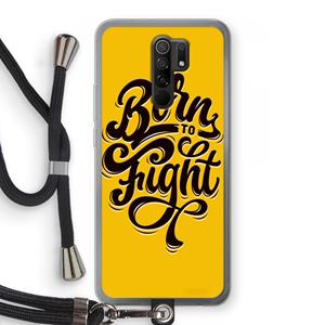 CaseCompany Born to Fight: Xiaomi Redmi 9 Transparant Hoesje met koord