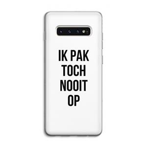 CaseCompany Ik pak nooit op: Samsung Galaxy S10 4G Transparant Hoesje