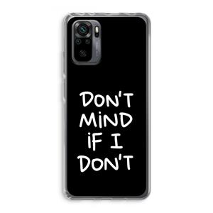CaseCompany Don't Mind: Xiaomi Redmi Note 10 Pro Transparant Hoesje