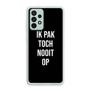 CaseCompany Ik pak nooit op - Zwart: Samsung Galaxy A52s 5G Transparant Hoesje