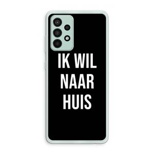 CaseCompany Ik wil naar huis - Zwart: Samsung Galaxy A52s 5G Transparant Hoesje