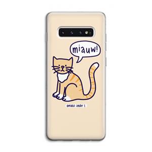 CaseCompany Miauw: Samsung Galaxy S10 4G Transparant Hoesje