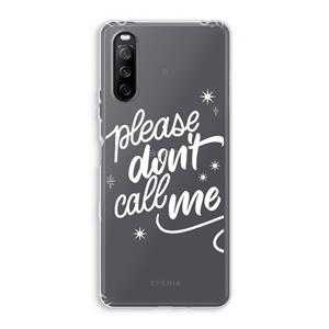 CaseCompany Don't call: Sony Xperia 10 III Transparant Hoesje