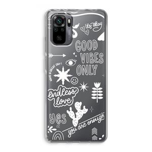 CaseCompany Good vibes: Xiaomi Redmi Note 10 Pro Transparant Hoesje