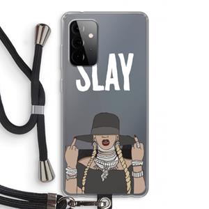 CaseCompany Slay All Day: Samsung Galaxy A72 5G Transparant Hoesje met koord