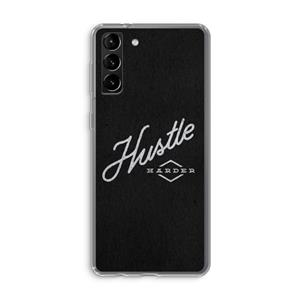 CaseCompany Hustle: Samsung Galaxy S21 Plus Transparant Hoesje