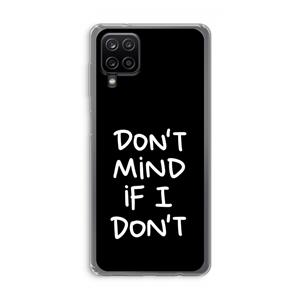 CaseCompany Don't Mind: Samsung Galaxy A12 Transparant Hoesje