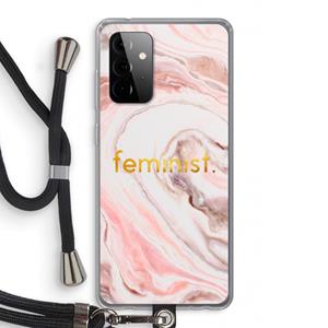 CaseCompany Feminist: Samsung Galaxy A72 5G Transparant Hoesje met koord
