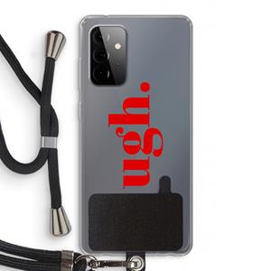 CaseCompany Ugh: Samsung Galaxy A72 5G Transparant Hoesje met koord