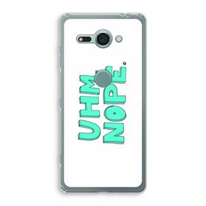CaseCompany UHM, NOPE.: Sony Xperia XZ2 Compact Transparant Hoesje