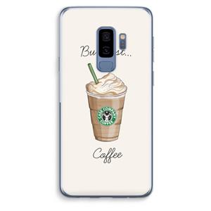 CaseCompany But first coffee: Samsung Galaxy S9 Plus Transparant Hoesje
