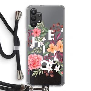 CaseCompany Hello in flowers: Samsung Galaxy A32 5G Transparant Hoesje met koord