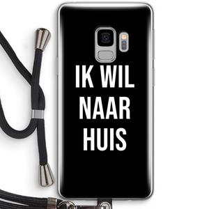 CaseCompany Ik wil naar huis - Zwart: Samsung Galaxy S9 Transparant Hoesje met koord