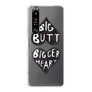 CaseCompany Big butt bigger heart: Sony Xperia 1 III Transparant Hoesje