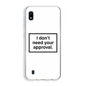 CaseCompany Don't need approval: Samsung Galaxy A10 Transparant Hoesje