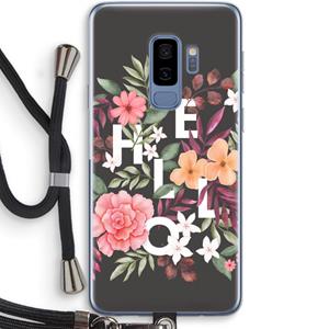 CaseCompany Hello in flowers: Samsung Galaxy S9 Plus Transparant Hoesje met koord