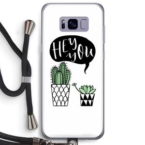 CaseCompany Hey you cactus: Samsung Galaxy S8 Plus Transparant Hoesje met koord