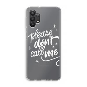 CaseCompany Don't call: Samsung Galaxy A32 5G Transparant Hoesje