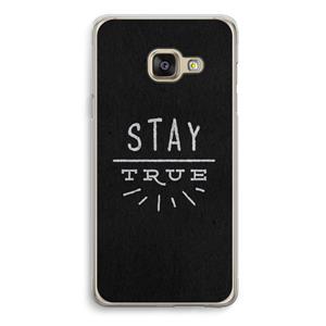 CaseCompany Stay true: Samsung Galaxy A3 (2016) Transparant Hoesje