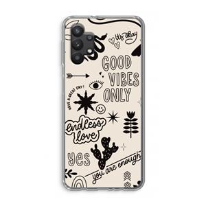 CaseCompany Good vibes: Samsung Galaxy A32 5G Transparant Hoesje