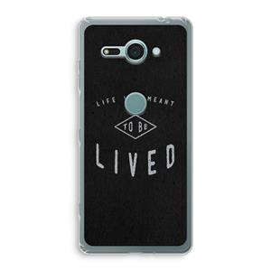 CaseCompany To be lived: Sony Xperia XZ2 Compact Transparant Hoesje