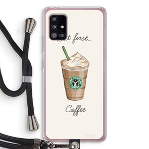 CaseCompany But first coffee: Samsung Galaxy A51 5G Transparant Hoesje met koord